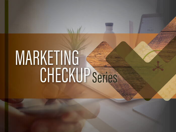 Marketing checkup: Laying the foundation with owned channels